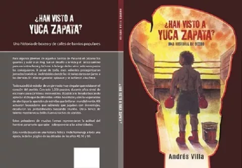 ¿Han visto a Yuca Zapata? una novela en tributo al boxeo panameño