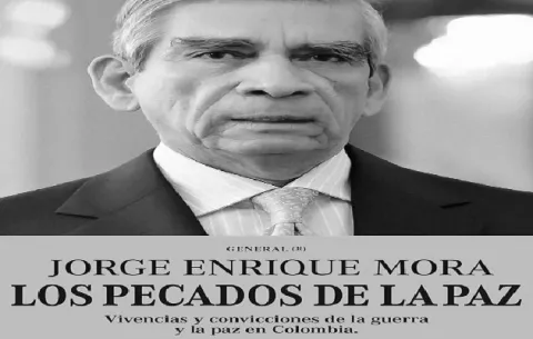“Los pecados de la paz” en Colombia, según Jorge Mora Rangel