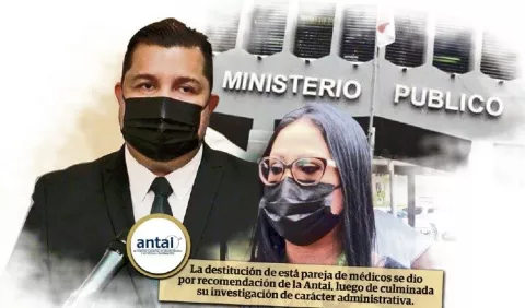 Doctores Leonardo Labrador  y Ana Lorena Chang 'jugaron con la salud pública y debe caerles todo el peso de la ley'