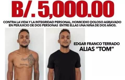 Ofrecen recompensa de $5,000.00 para capturar al presunto homicida de una niña de dos años y su padre en Panamá Oeste