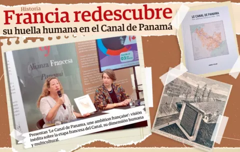 Francia redescubre su huella humana en el Canal de Panamá