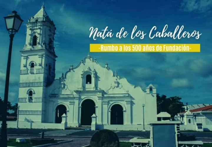 Natá de los Caballeros, rumbo a los 500 años. 